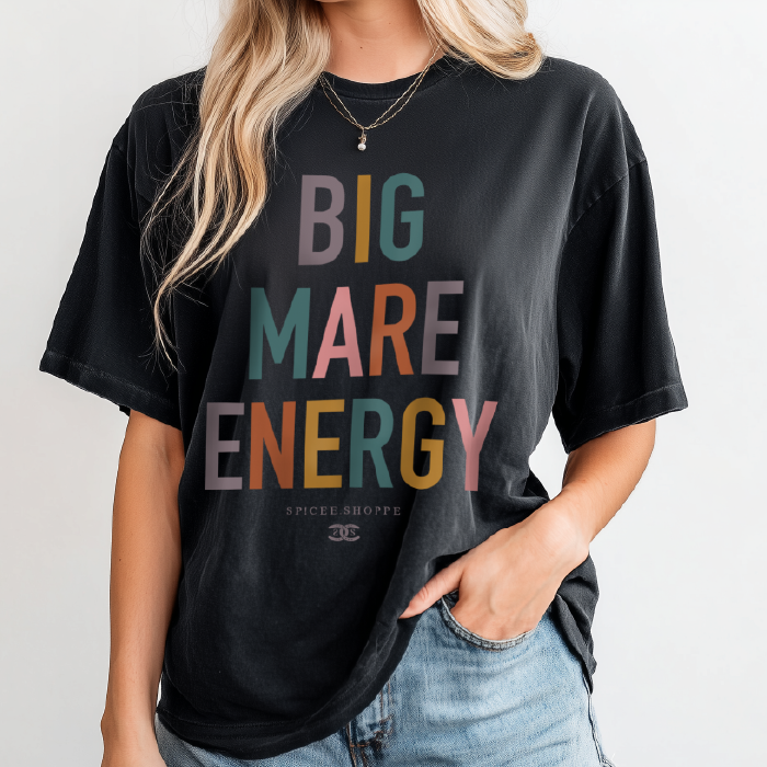 Big Mare Energy | Black | Tee Shirt