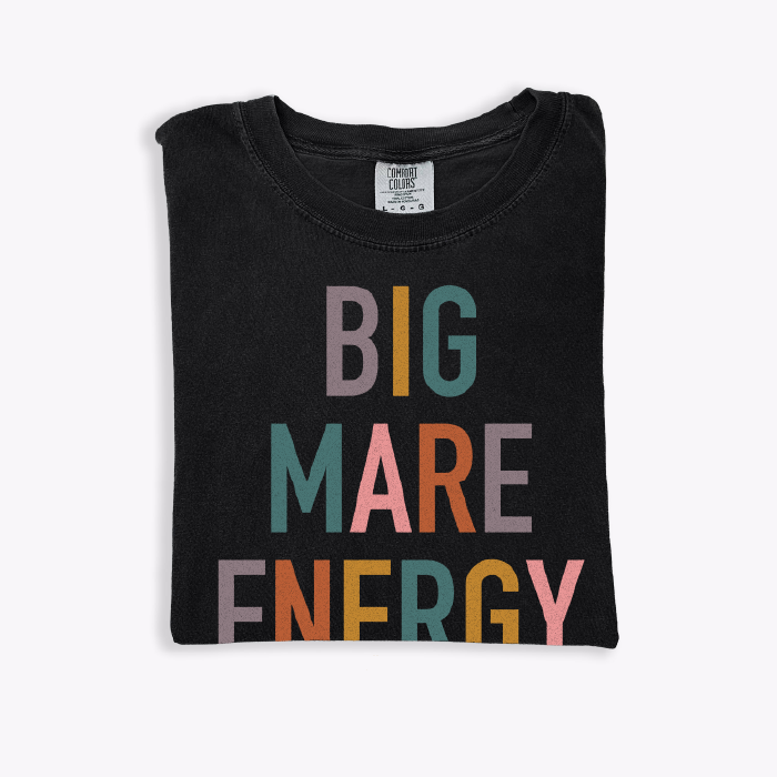 Big Mare Energy | Black | Tee Shirt