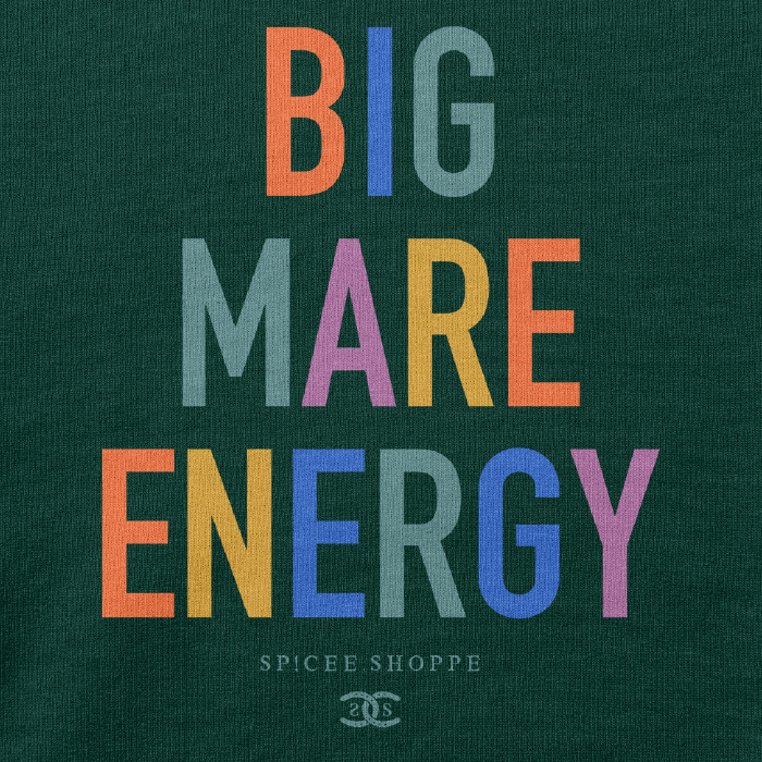 Big Mare Energy | Forest | Sweatshirt
