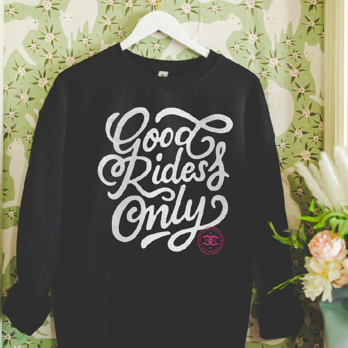Good Rides Only | Black | Sweatshirt