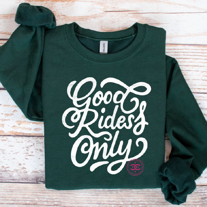 Good Rides Only | Forest | Sweatshirt
