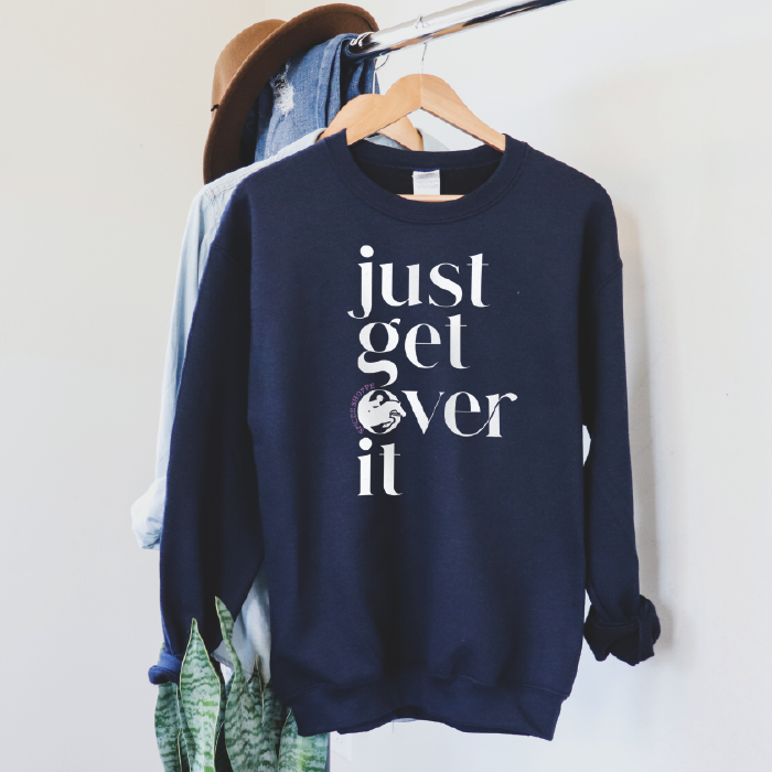 Just Get Over It | Navy Blue | Sweatshirt