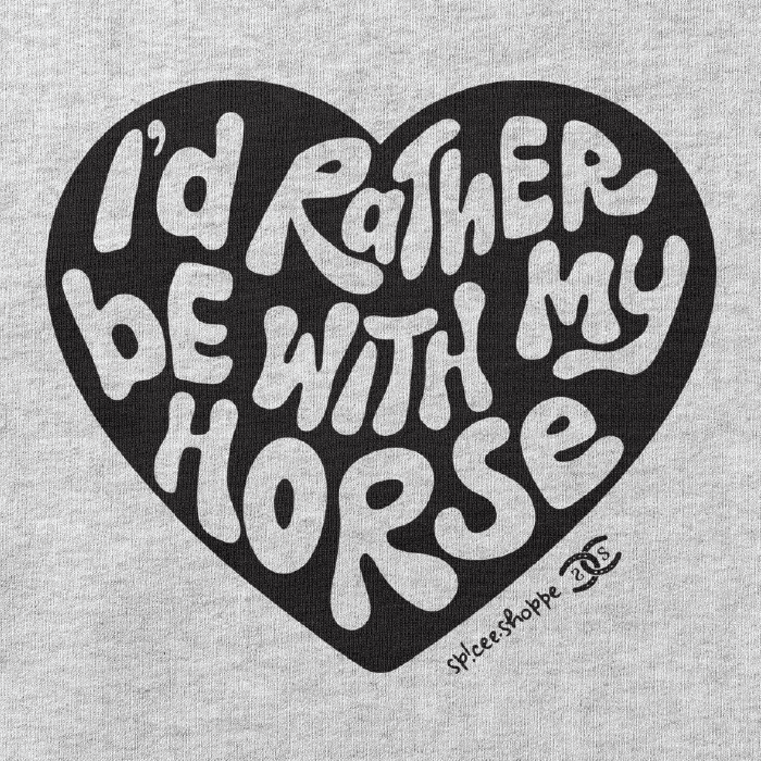I'd Rather By With My Horse | Ash Grey | Hoodie