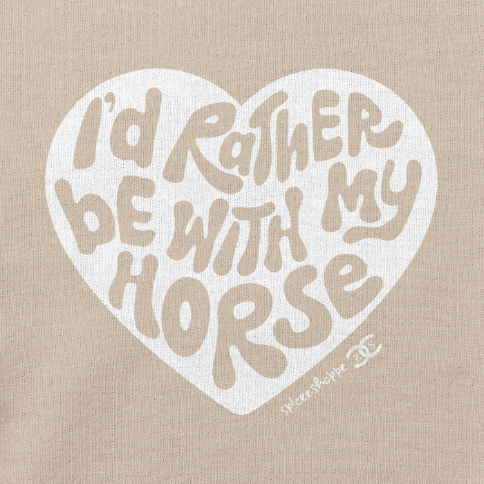 I'd Rather By With My Horse | Sand | Hoodie