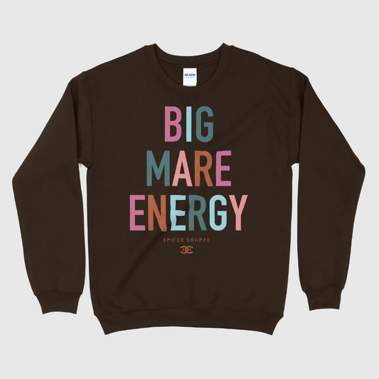Big Mare Energy | Chocolate | Sweatshirt