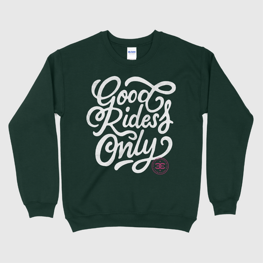 Good Rides Only | Forest | Sweatshirt