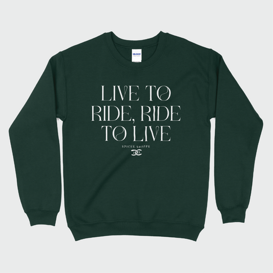 Live To Ride | Forest Green | Sweatshirt