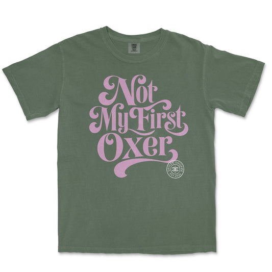 Not My First Oxer | Moss | Tee Shirt