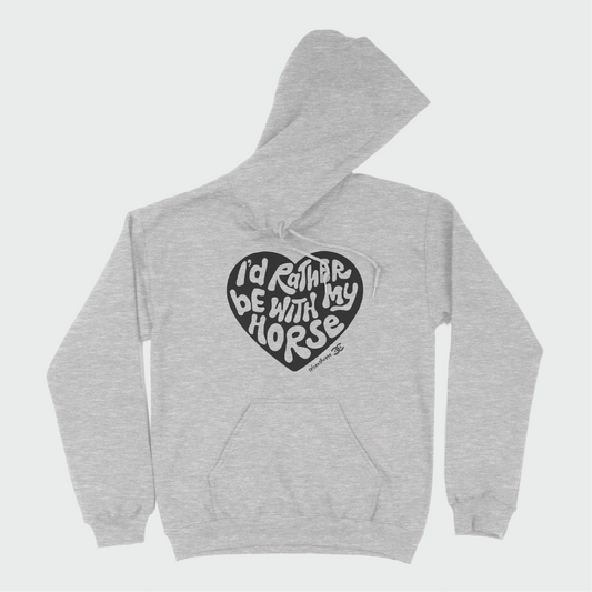 I'd Rather By With My Horse | Ash Grey | Hoodie
